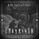 Bad Intentions - Labyrinth
