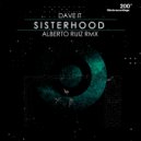 Dave It - Sisterhood (Alberto Ruiz Remix)