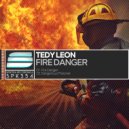 Tedy Leon - Fire Danger