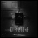 DUB B-LEAF - Tidal Strings (Original Mix)