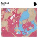 FeelGood - Drop