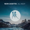 Neon Cassettes - All Night