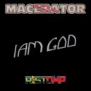 Macerator - Iam God