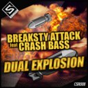 Breaksty Attack & Crash Bass - Dual Explosion (feat. Crash Bass)