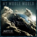 Artiz (GR) - My Whole World (feat. Ellie Madison)