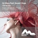 Dj XBoy & Sweet Ross - Tell Me Now (Francisco Echeverria Vs. Dela Rosa Remix)