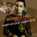 Jax Jones & Mabel - Ring Ring (Muratt Mat & Kemal Nalbant Remix)