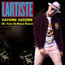 LARTISTE - Catchu catchu (Dj Tony O House Remix) ()