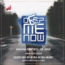 MalYar/Beat Boy/YK/Gaik incl. Guest mix by Bora Bora Music Gooch Brown & X-Ray - Deep Me Now # 97 (09.09.2018) ()