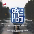 MalYar/Beat Boy/YK/Gaik incl. Guest mix by Bora Bora Music Gooch Brown & X-Ray - Deep Me Now # 97 (09.09.2018)