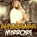 Ahyalawan - Mirrors