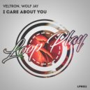 Veltron & Wolf Jay - I Care About You
