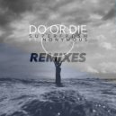 Superfresh & Nonymous - Do or Die (feat. Nonymous) (Clark Bent Remix)