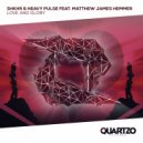 SHKHR & Heavy Pulse & Matthew James Hemmer - Love and Glory (feat. Matthew James Hemmer)