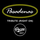 Pasadenas - Tribute (Right On)