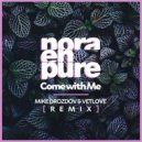 Nora En Pure - Come With Me