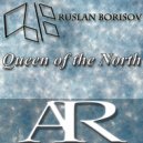 Ruslan Borisov - Queen of the North