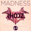 Rhodz - Madness (Original Mix)