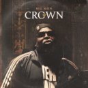 Big Mon & DJ Big Wiz - Crown (feat. DJ Big Wiz)