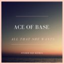 Ace of Base - All that she wants (Storm DJs Remix)