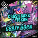 Crash Bass & Yiskah - Crazy Dock