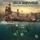 Sixsense - Geotechnical Surface (Original Mix)