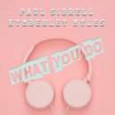 Paul Sirrell Ft. Kymberley Myles - What You Do