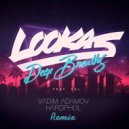 Lookas feat. CAL - Deep Breaths (Vadim Adamov & Hardphol Remix)