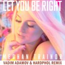 Meghan Trainor - Let You Be Right (Vadim Adamov & Hardphol Remix) ()