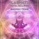 Plasmatix & Total Eclipse - Shamanic Techno