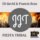 Dj Dav1d & Francis Ross - Fiesta Tribal
