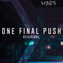 Ritorikal - One Final Push