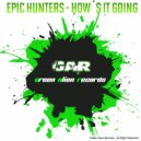Epic Hunters - I Just Wanna Dance (Original Mix)