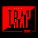 Admiral - Trap Gang