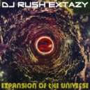 Dj Rush Extazy - Expansion of the Universe 2