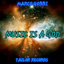 Marco Gobbi - Music Is A God