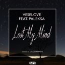Veselove & Paleksa - Lost My Mind
