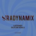 Latishev - Silicon Souls (Radynamix Remix)