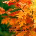 DJ GUMILEV - AUTUMN FLOWERS