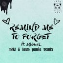 Kygo Ft. Miguel - Remind Me To Forget (NIKI & Jaun Paula Remix)