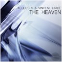 Jacques V and Vincent Price - The Heaven