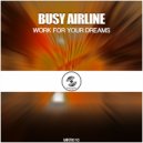 Busy Airline - Work For Your Dreams
