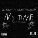 Queezy & Caleb Nelson - No Time