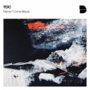 TOC - Never Come Back