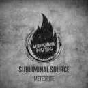 Subliminal Source - Meteorite