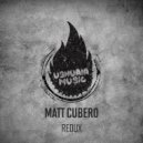Matt Cubero - Redux