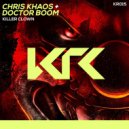 Chris Khaos & Doctor Boom - Killer Clown