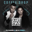 Sunnery James & Ryan Marciano - Coffee Shop (Dj Rabinu & MD Dj Remix Exended)