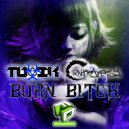 Toxik - BURN B!TCH