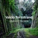 Valdo Tornstrand - Tricken